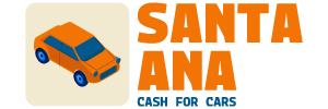 cash for cars in Santa Ana CA